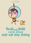 Troi Va Dat Cach Nhau Mot Soi Day Thung