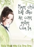 Nam Chu Bat Dau An Ta Com Mem Convert