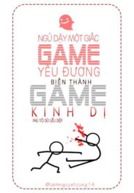 ngu-day-mot-giac-game-yeu-duong-da-bien-thanh-game-kinh-di